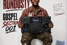 Dj Rundosty – Gospel Section 001 Mixtape